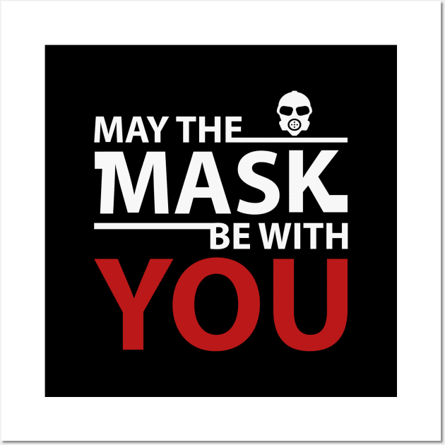 May The mask be with you Wall Art by shirt.des